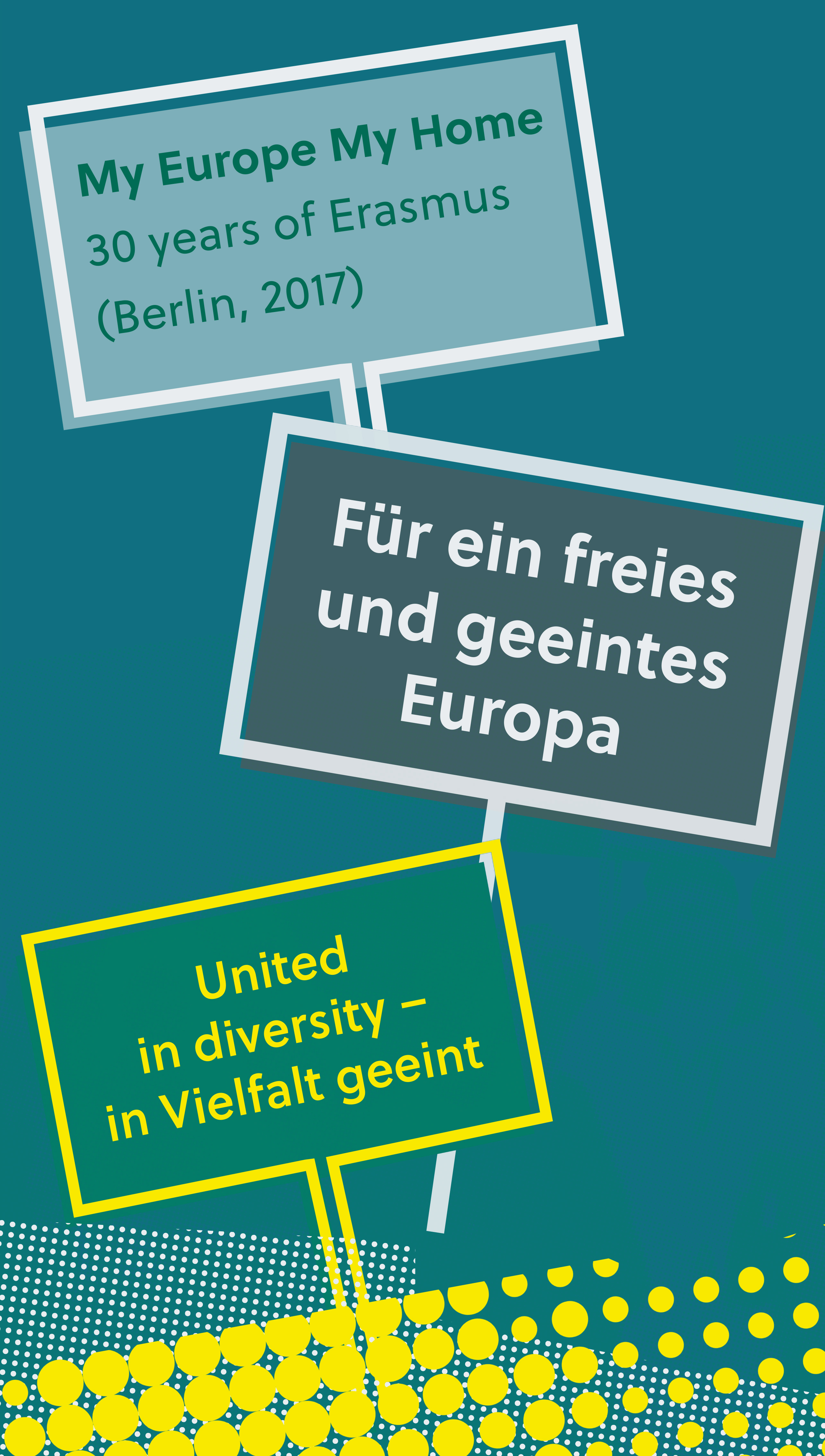 Banner with the demands: My Europe My Home, For a free and united Europe, United in diversity