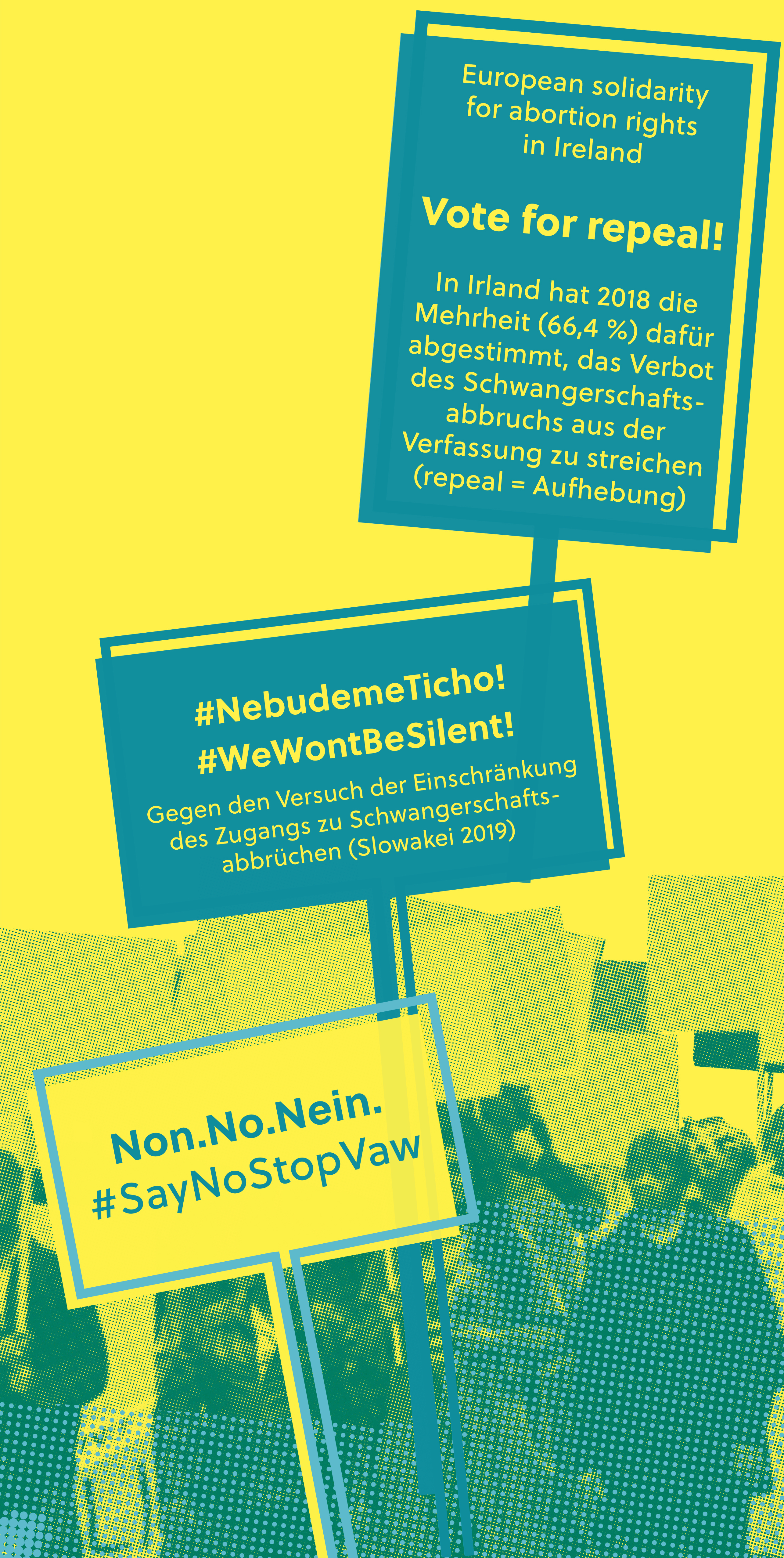 Banner mit Forderung: European solidarity for abortion rights, #NebudemeTicho! #WeWontBeSilent, #SayNoStopVaw