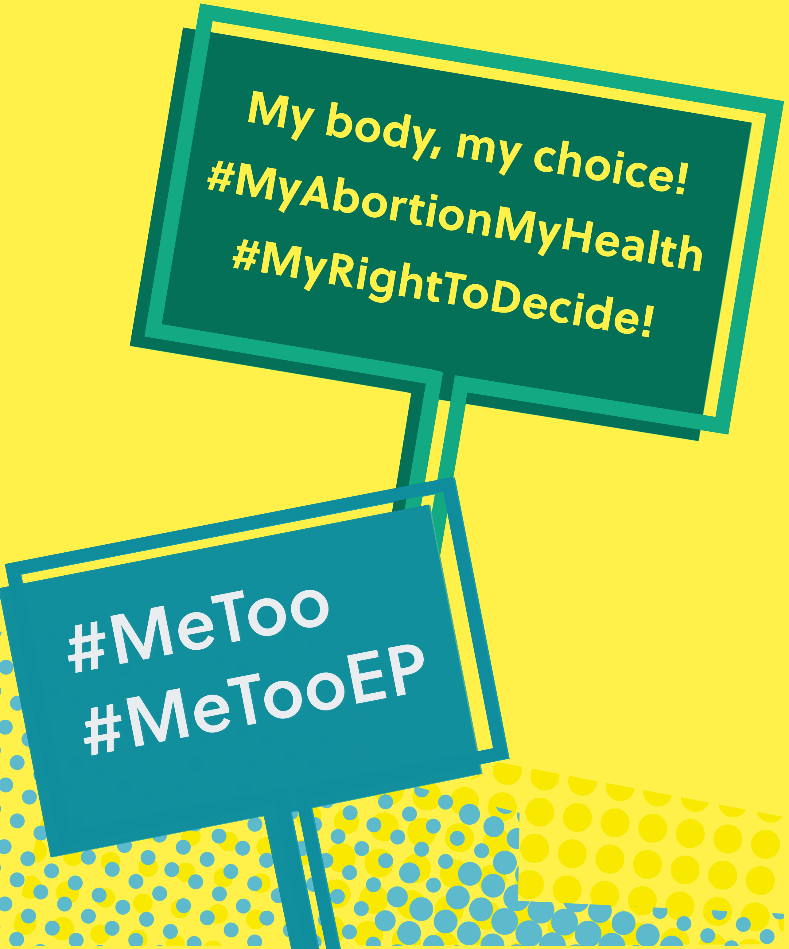 Banner mit Forderung/Banner with the demand: My body, my Choice! #MyAbortionMyHealth, #MyRightToDecide!, #MeToo, #MeTooEP